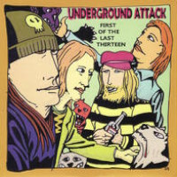 Underground Attack First of the Last Thirteen Album Cover