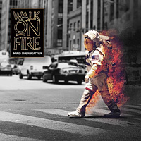 [Walk On Fire  Album Cover]