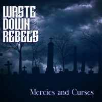 [Waste Down Rebels  Album Cover]