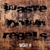 [Waste Down Rebels  Album Cover]