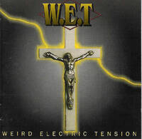 W.E.T Weird Electric Tension Album Cover