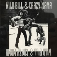 [Wild Bill and Crazy Mama  Album Cover]