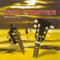 Wild Frontier Stick Your Neck Out Album Cover