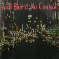 [Zach Bair and No Control  Album Cover]